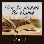 Tips for better exam preparation part-2